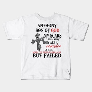 Anthony Son Of God My Scars Tell A Story They Are A Reminder Shirt Kids T-Shirt